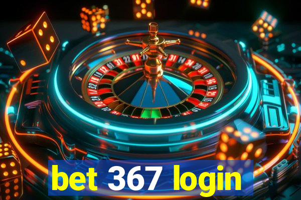 bet 367 login